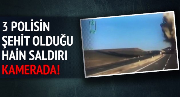 3 Polisin şehit olduğu saldırı saniye saniye kaydedildi