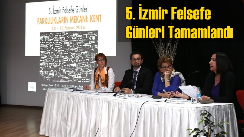 5. İzmir Felsefe Günleri Tamamlandı