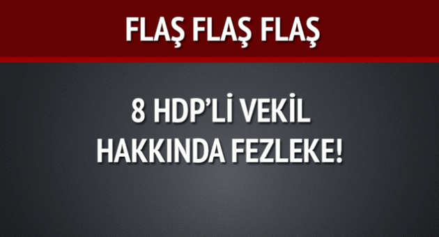 8 HDP'li vekil hakkında fezleke