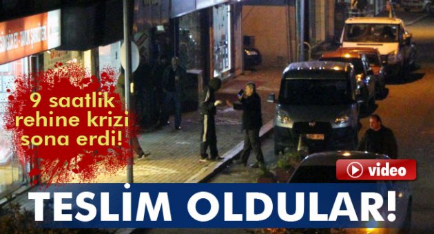 9 saatlik rehine olayı sona erdi