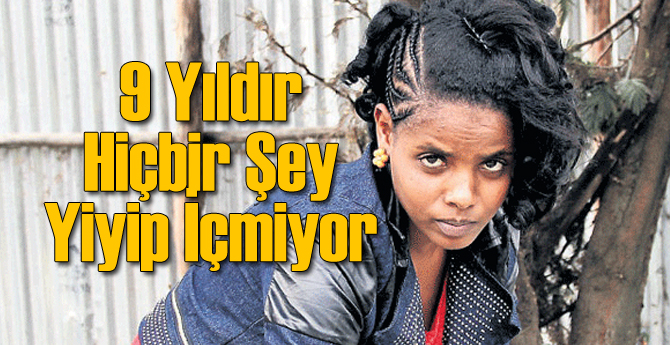 9 Yıldır Hiçbir Şey Yiyip İçmiyor