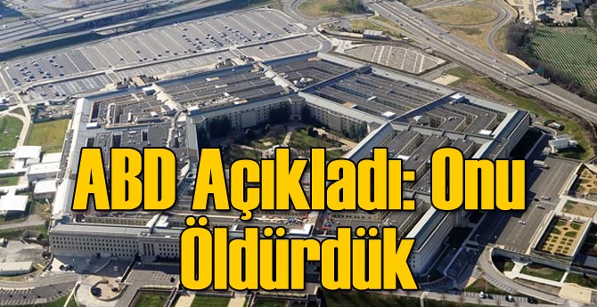 ABD Açıkladı: Onu Öldürdük