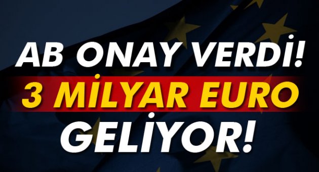AB’den 3 milyar Euroluk yardıma onay
