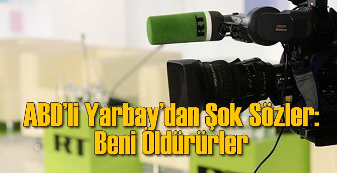 ABD'li Yarbaydan Şok Sözler: Beni Öldürürler