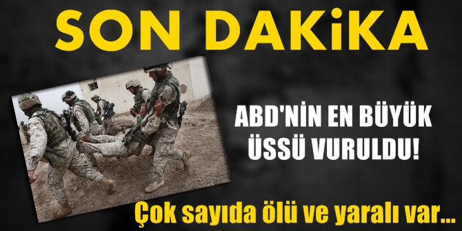 ABD&#039;NİN EN BÜYÜK ÜSSÜ VURULDU! Çok sayıda ölü ve yaralı var...
