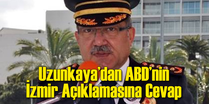 ABD'nin İzmir Uyarısına Uzunkaya'dan Cevap