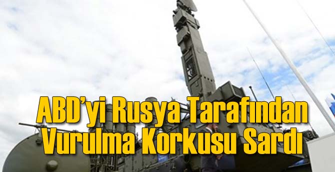 ABD'yi Rusya Tarafından Vurulma Korkusu Sardı