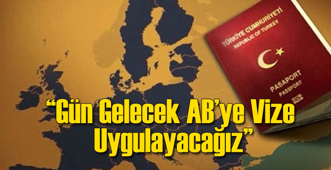AB'ye Yönelik Vize Uygulama Açıklaması