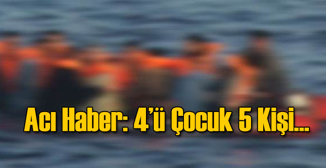 Acı Haber: 4'ü Çocuk 5 Kişi...