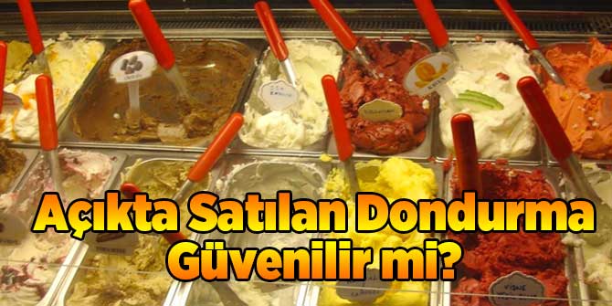 Açıkta Satılan Dondurma Güvenilir mi?