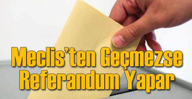 Adil Gür: Erdoğan Meclis&#039;ten Geçmezse Referandum Yapar
