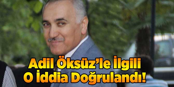 Adil Öksüz Hakkındaki İddia Doğrulandı!