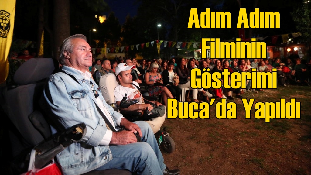 Adım Adım Filminin Gösterimi Buca'da Yapıldı
