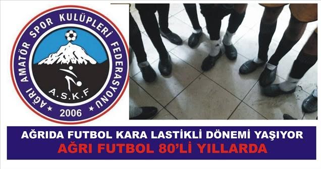 AĞRIDA SPORCULAR LASTİK AYAKKABI İLE MAÇA ÇIKTI