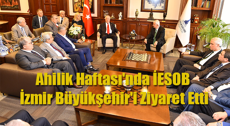 Ahilik Haftası'nda İESOB İzmir Büyükşehir'i Ziyaret Etti