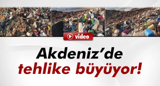 Akdeniz'de çöp tehlikesi büyüyor
