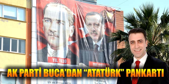 AK Parti Buca'dan Atatürk pankartı
