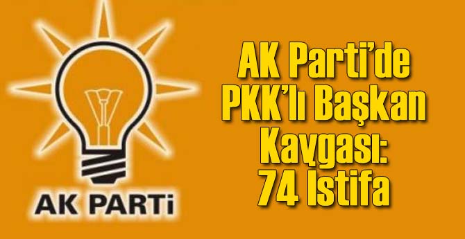 AK Parti'de PKK'lı Başkan Kavgası!