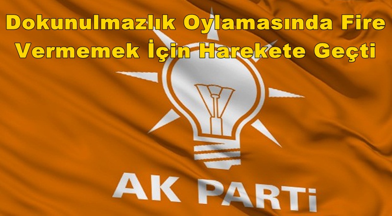AK Parti Dokunulmazlık Oylaması İçin Teyakkuzda