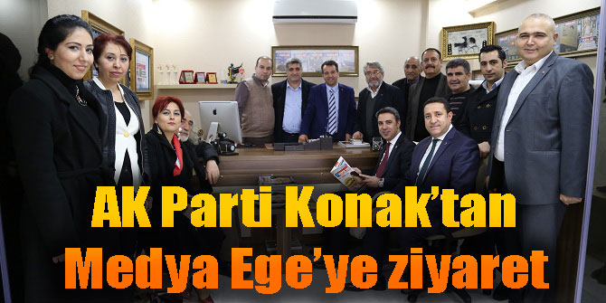 AK Parti Konak'tan Medya Ege'ye ziyaret