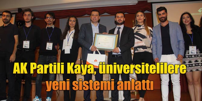 AK Partili Kaya, üniversitelilere yeni sistemi anlattı
