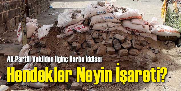 AK Partili Vekilden İlginç Darbe İddiası