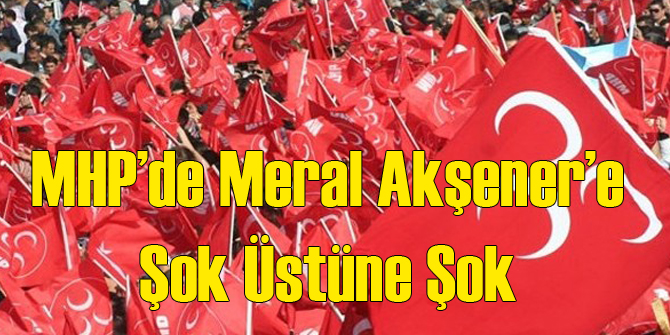 Akşener'e Şok Üstüne Şok!