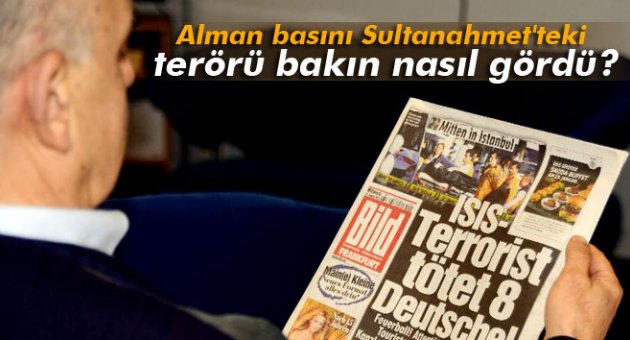 Alman basını Sultanahmet&#039;teki terörü manşetlerle kınadı