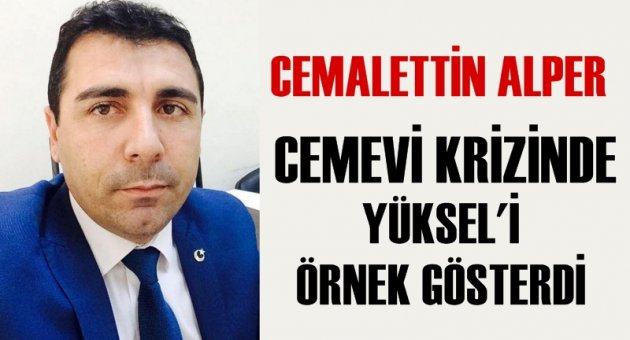Alper cemevi krizinde Yüksel'i örnek gösterdi!