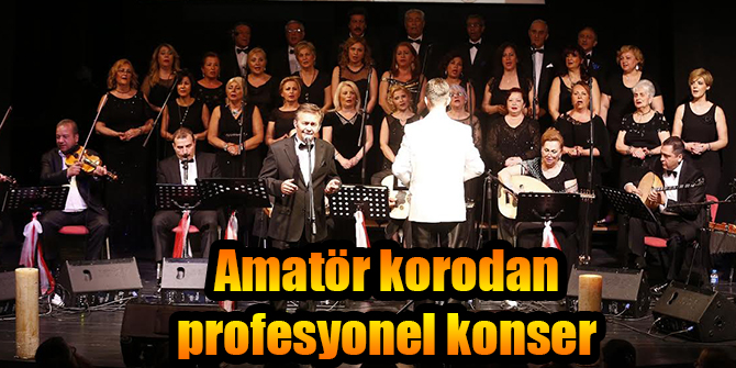 Amatör korodan profesyonel konser
