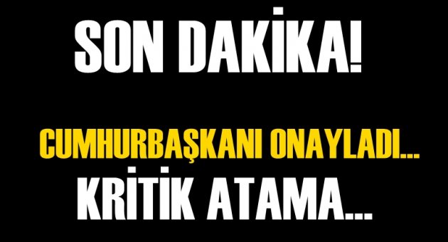 Ankara’da çok kritik atama! Erdoğan onayladı