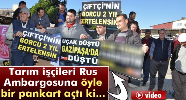 Antalyalı üretici Rus ambargosunu protesto etti