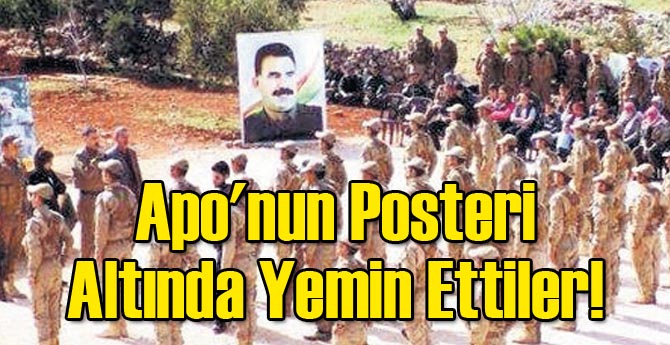 Apo'nun Posteri Altında Yemin Ettiler!