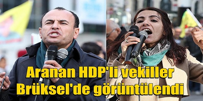 Aranan HDP&#039;li vekiller Brüksel&#039;deki PKK gösterisinde ortaya çıktı