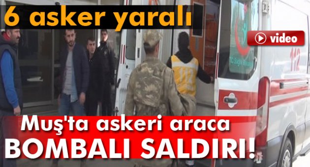 Askeri araca bombalı saldırı: 6 yaralı