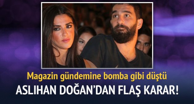 Aslıhan Doğan&#039;dan flaş karar!