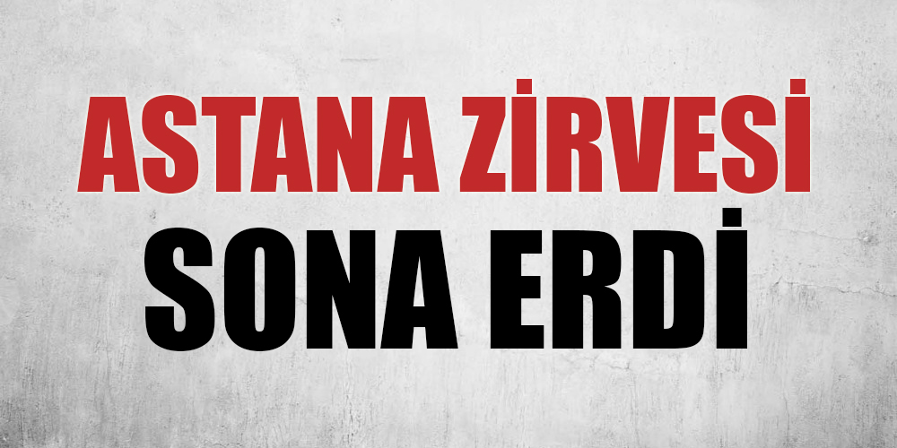 Astana Zirvesi sona erdi