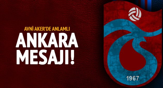Avni Aker'de birlik mesajı: ''anKARA''