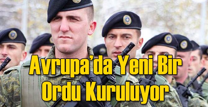 Avrupa'da Yeni Bir Ordu Kuruluyor