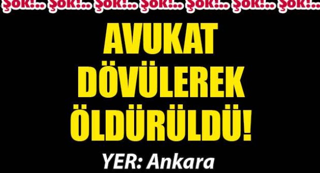 Avukat Böke, başına aldığı darbeler sonucu öldü