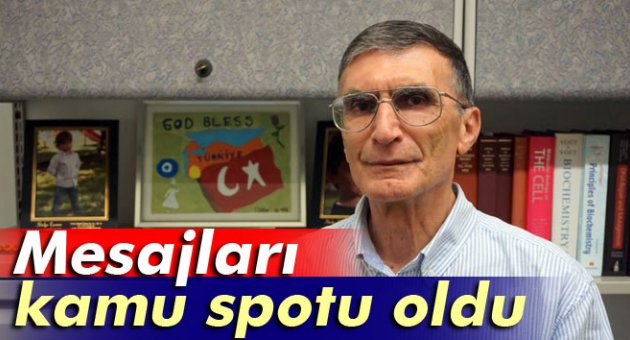 Aziz Sancar'ın mesajları kamu spotu oldu