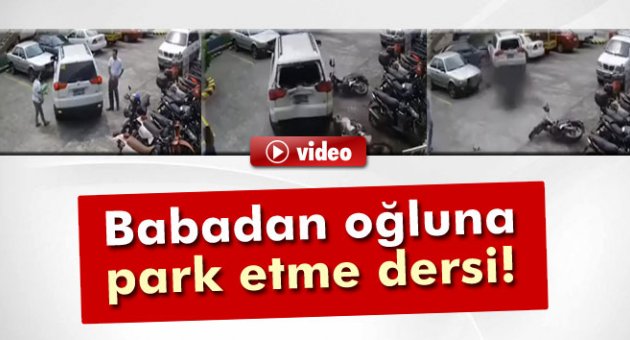 Babadan oğluna park etme dersi