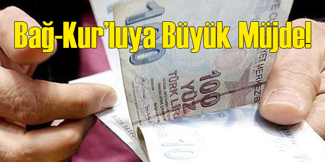 Bağ-Kur'luya Büyük Müjde