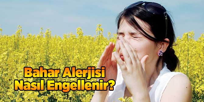 Bahar Alerjisi Nasıl Engellenir?