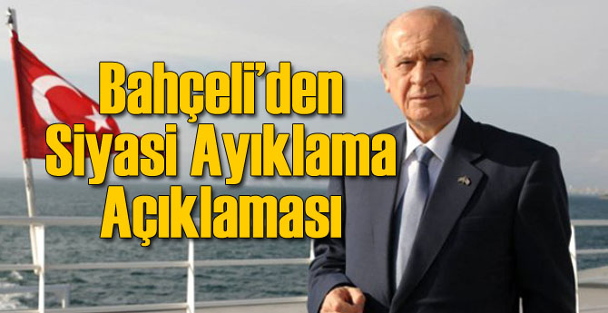 Bahçeli&#039;den Siyasi Ayıklama Açıklaması