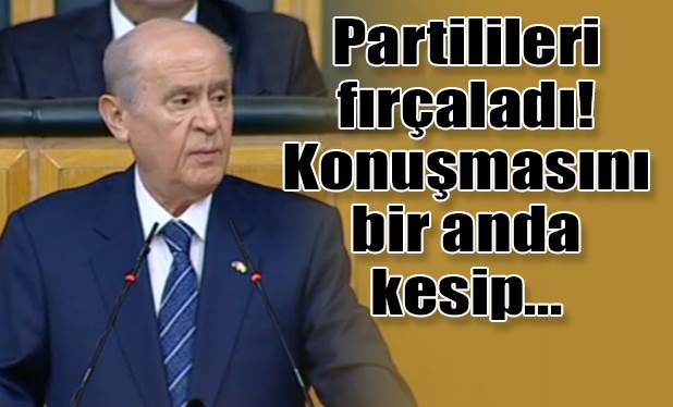 Bahçeli partilileri fırçaladı!
