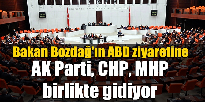 Bakan Bozdağ'ın ABD ziyaretine AK Parti, CHP, MHP birlikte gidiyor