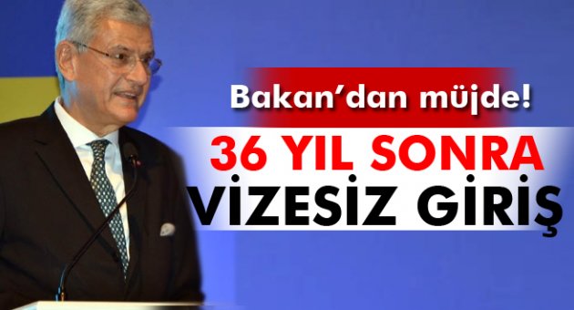 Bakan Bozkır açıkladı: '36 yıl sonra vizesiz giriş'