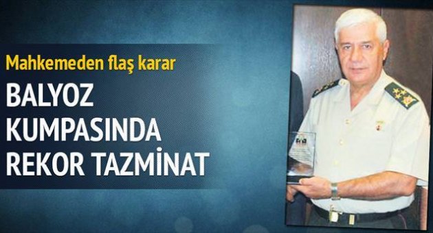 Balyoz kumpasına rekor tazminat