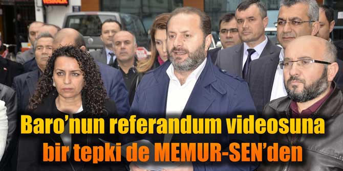 Baro'nun referandum videosuna bir tepki de Memur-Sen'den